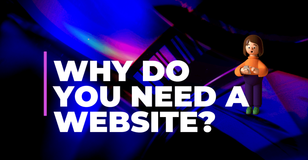 Why Do You Need a Website?